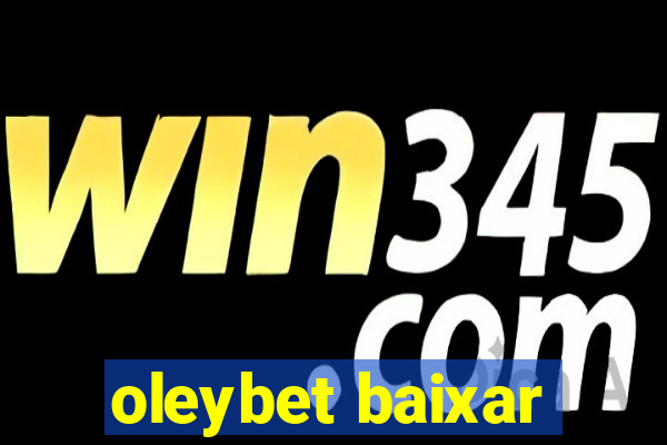 oleybet baixar